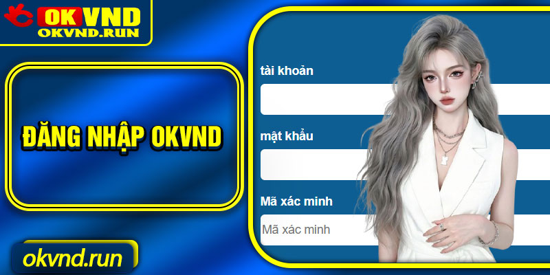Dang Nhap Okvnd